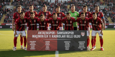 Antalyaspor Samsunspor Macinin Ilk 11 Kadrolari Belli Oldu gemini