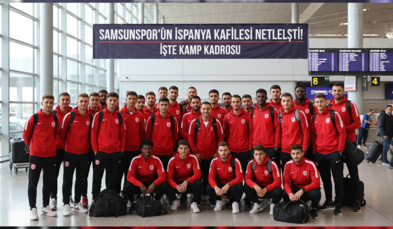 Samsunsporun Ispanya Kafilesi Netlesti Iste Kamp Kadrosu gemini