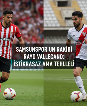 Samsunsporun Rakibi Rayo Vallecano Istikrarsiz Ama Tehlikeli gemini