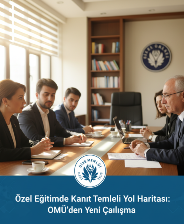 Ozel Egitimde Kanit Temelli Yol Haritasi OMUden Yeni Calisma gemini